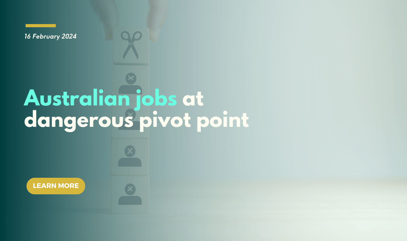 Australian jobs at dangerous pivot point