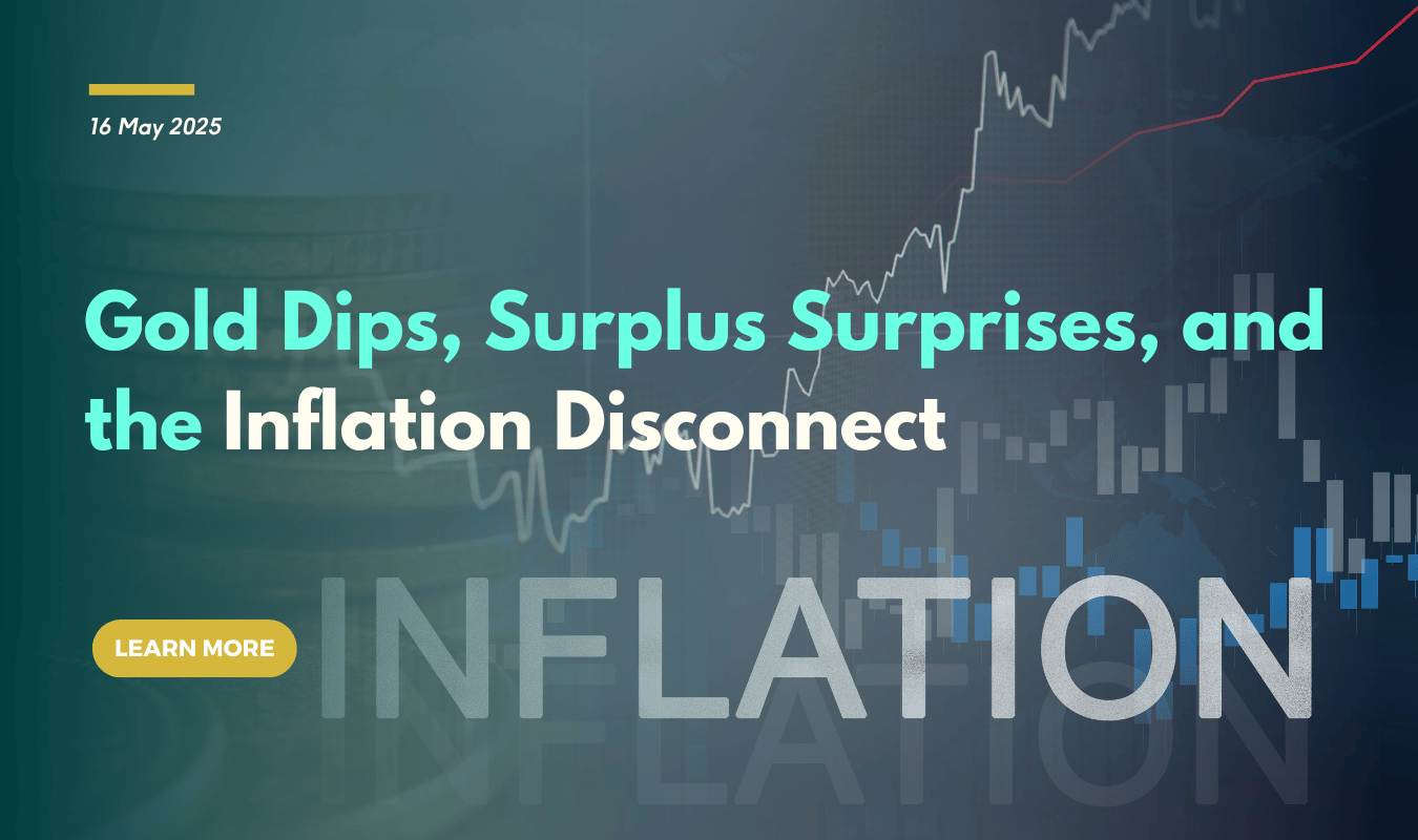 Gold Dips, Surplus Surprises, and the Inflation Disconnect