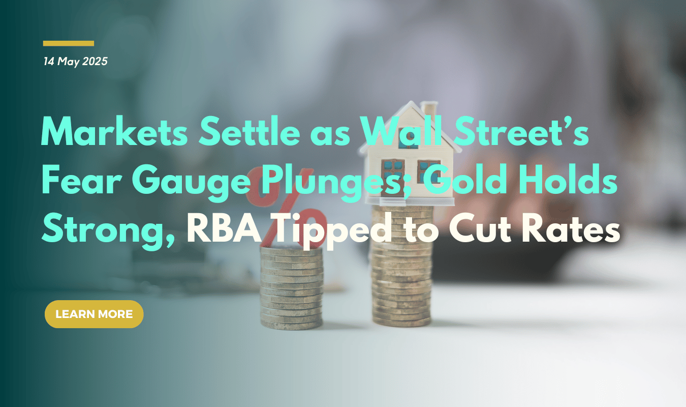 Markets Settle as Wall Street’s Fear Gauge Plunges; Gold Holds Strong, RBA Tipped to Cut Rates