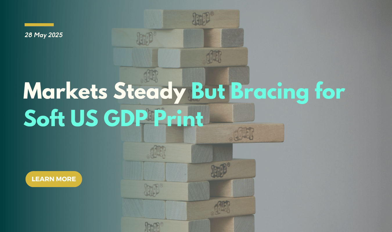 Markets Steady But Bracing for Soft US GDP Print
