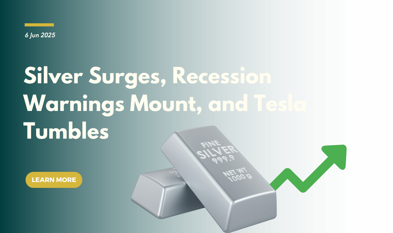 Silver Surges, Recession Warnings Mount, and Tesla Tumbles