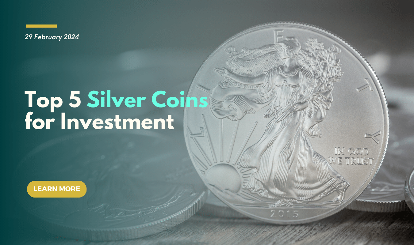 Top 5 Silver Bullion Coins for Investment