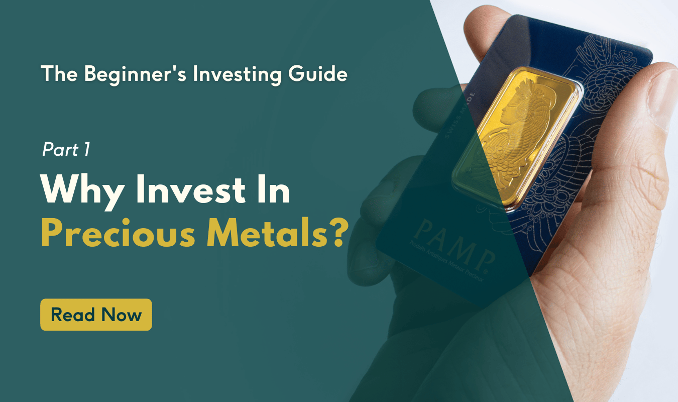 The Beginner's Investing Guide: Part 1 - Why invest in precious metals?